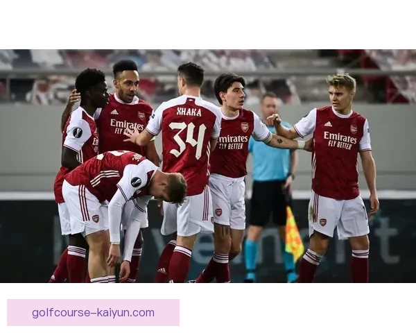 阿森纳转会策略解析：球队竞争力增强与未来方向分析